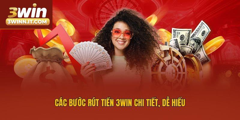 Các bước rút tiền 3win chi tiết, dễ hiểu