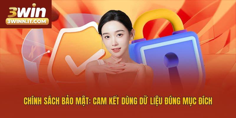 Chính sách bảo mật: Cam kết dùng dữ liệu đúng mục đích
