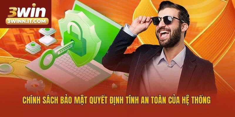 Chính sách bảo mật quyết định tính an toàn của hệ thống 