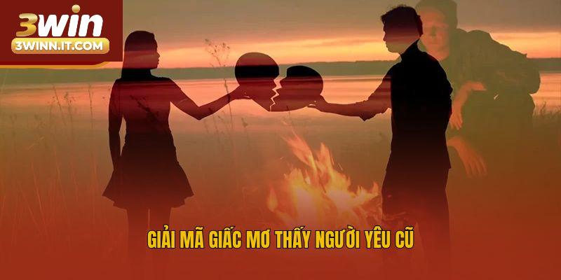 Giải mã giấc mơ thấy người yêu cũ