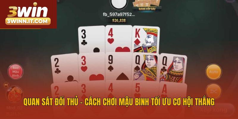 Quan sát đối thủ - Cách chơi Mậu Binh tối ưu cơ hội thắng