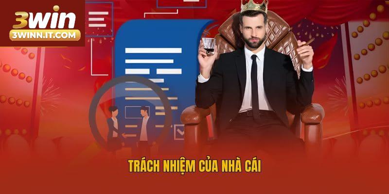 Trách nhiệm của nhà cái