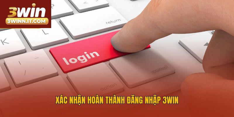 Xác nhận hoàn thành đăng nhập 3win